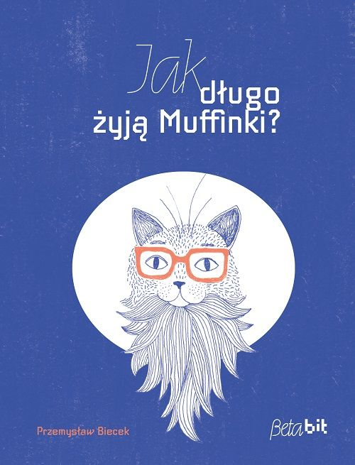 Okładka ksiązki "Jak długo żyją Muffinki?"