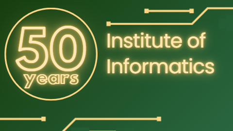 50th aninversary of the Institute of Informatics