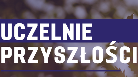 III edycja "Uczelni przyszłości"