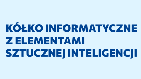 Kółko informatyczne z elementami SI - semestr jesienny