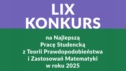 Wyniki konkursu LIX PTM na najlepszą pracę studencką z teorii prawdopodobieństwa i zastosowań matematyki