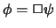 $\phi = \Box \psi$