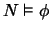 $N \vDash\phi$