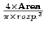 $\frac{4\times
\mathbf{Area}}{\pi \times {rozp.}^2}$